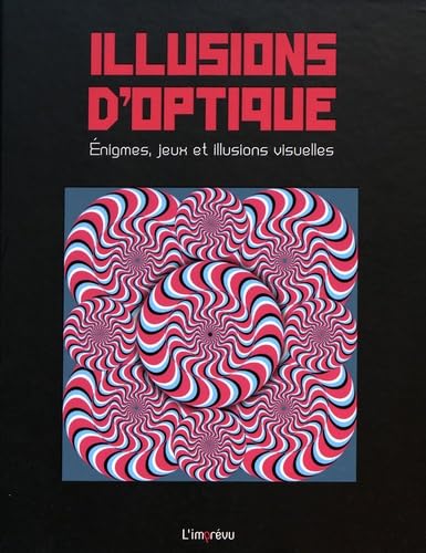 Beispielbild fr Illusions d'optique : Enigmes, jeux et illusions visuelles zum Verkauf von medimops