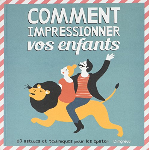 9791029504617: Comment impressionner vos enfants