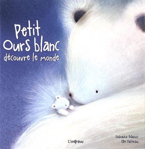 Beispielbild fr Petit Ours Blanc dcouvre le monde zum Verkauf von medimops