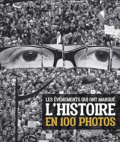 9791029504846: LES EVENEMENTS QUI ONT MARQUE L'HISTOIRE EN 100 PHOTOS