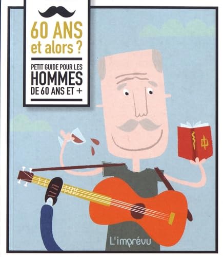 Beispielbild fr 60 ans et alors ? : Petit guide pour les hommes de 60 ans et + zum Verkauf von medimops