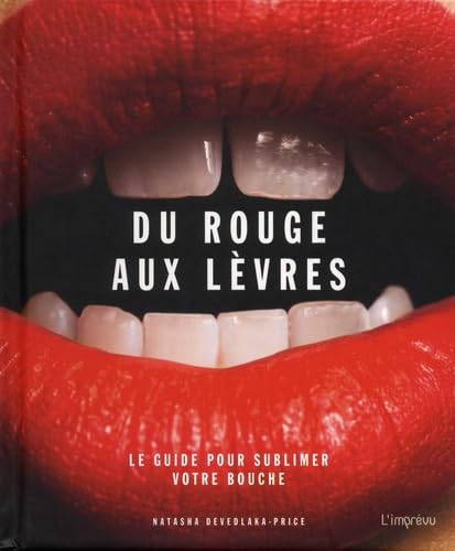 Beispielbild fr Du rouge aux lvres - Le guide pour sublimer votre bouche zum Verkauf von Ammareal