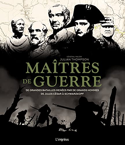 Stock image for Matres de guerre : De grandes batailles menes par de grands hommes de Jules Csar  Schwarzkopf for sale by medimops