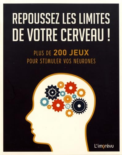 Beispielbild fr Repoussez les limites de votre cerveau ! : Plus de 200 jeux pour stimuler vos neurones [Broch] Powell, Michael et Mitjaville, Chantal zum Verkauf von BIBLIO-NET