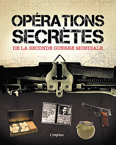 Beispielbild fr OPERATIONS SECRETES DE LA SECONDE GUERRE MONDIALE zum Verkauf von Ammareal