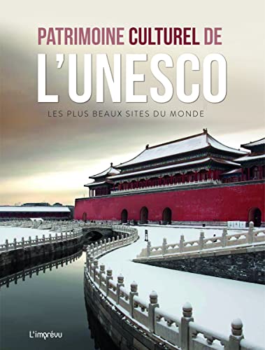 Stock image for Patrimoine culturel de l'Unesco: Les plus beaux sites du monde for sale by Gallix