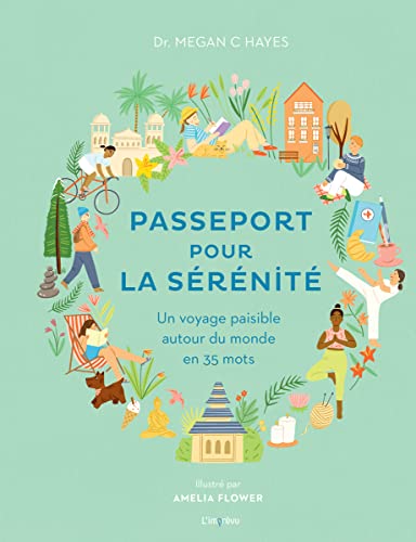 Imagen de archivo de Passeport Pour La Srnit : Un Voyage Paisible Autour Du Monde En 35 Mots a la venta por RECYCLIVRE