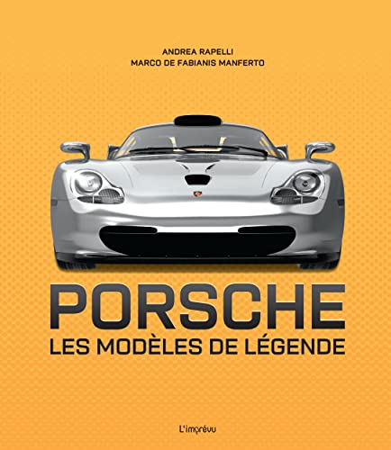 Beispielbild fr Porsche: Les modles de lgende zum Verkauf von Gallix