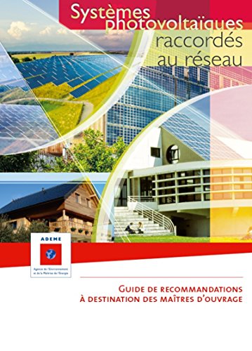 Stock image for Systmes photovoltaques raccords au rseau : Guide de recommandations  destination des matres d'ouvrage for sale by medimops