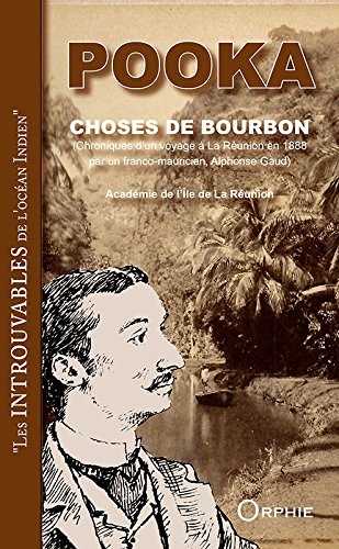 Imagen de archivo de Choses de Bourbon - chronique d'un voyage  la Runion en 1888 par un franco-mauricien, Alphonse Gaud a la venta por Gallix