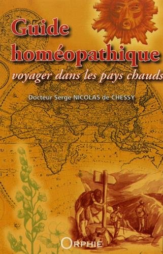 Beispielbild fr Guide homopathique : Voyager dans les pays chauds zum Verkauf von Ammareal