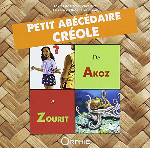 Beispielbild fr Petit Abcdaire Crole: De Akoz  Zourit zum Verkauf von medimops