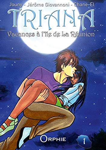 Stock image for Triana, vacances  l'le de La Runion, Tome 1 : for sale by Librairie Th  la page