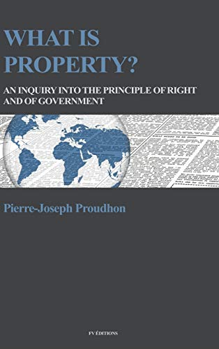 Beispielbild fr What is property?: An inquiry into the principle of right and of government zum Verkauf von Lucky's Textbooks