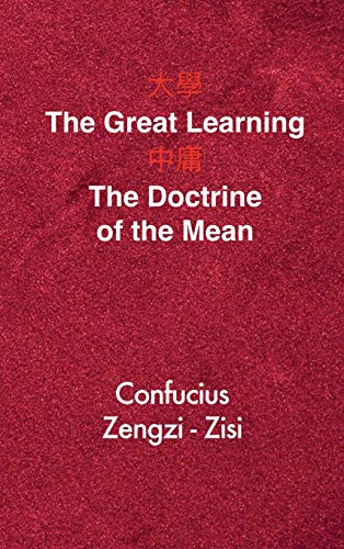 9791029907975: The Great Learning - The Doctrine of the Mean: Chinese-English Edition