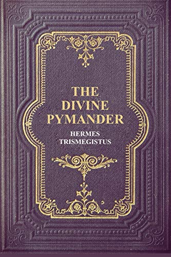 Beispielbild fr The Divine Pymander zum Verkauf von GreatBookPrices