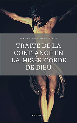 Beispielbild fr Trait de la Confiance en la Misricorde de Dieu (French Edition) zum Verkauf von Lucky's Textbooks