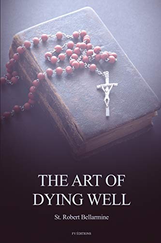 Imagen de archivo de The Art of Dying Well a la venta por GreatBookPrices