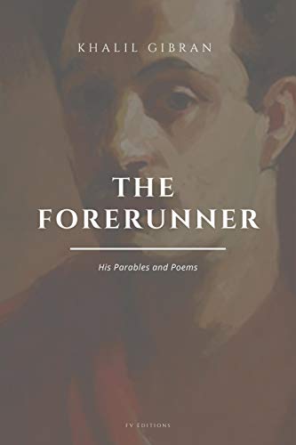 Stock image for The Forerunner, His Parables and Poems: Easy to Read Layout for sale by GreatBookPrices