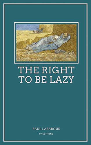 Imagen de archivo de The Right To Be Lazy: Easy to Read Layout a la venta por Lucky's Textbooks