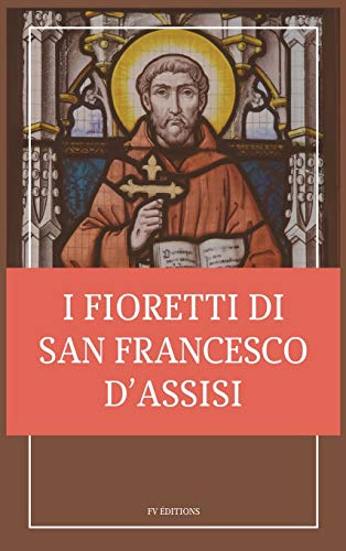 Imagen de archivo de I fioretti di san Francesco: Stampa Grande a la venta por GreatBookPrices