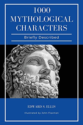 Stock image for 1000 Mythological Characters Briefly Described: Easy to Read Layout + Illustrated for sale by Lucky's Textbooks