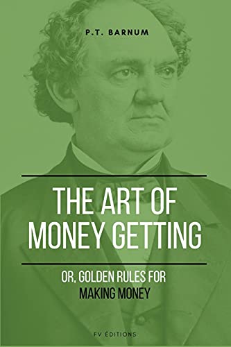 Stock image for The Art of Getting Money: Or; Golden Rules for Making Money (Easy to Read Layout) for sale by Ria Christie Collections