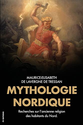 Stock image for Mythologie Nordique: Recherches sur l'ancienne religion des habitants du Nord. for sale by Ria Christie Collections
