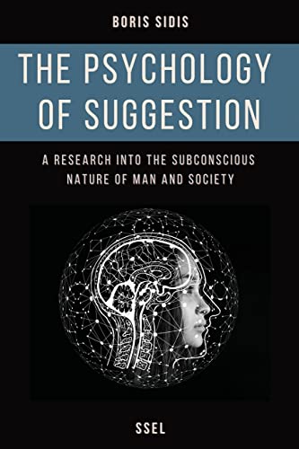 9791029913952: The psychology of suggestion: A research into the subconscious nature of man and society (Easy to Read Layout)