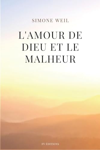 Stock image for L'amour de Dieu et le malheur: suivi de de L'Amour, le Mal et le Malheur for sale by GreatBookPrices