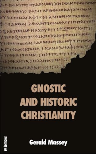 Beispielbild fr Gnostic and Historic Christianity zum Verkauf von GreatBookPrices