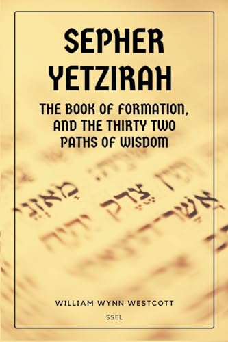 Beispielbild fr Sepher Yetzirah: New Large Print edition Followed by An Introduction to the Study of the Kabalah zum Verkauf von GreatBookPrices