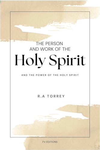Beispielbild fr The Person and Work of The Holy Spirit: And "The Power of the Holy Spirit" zum Verkauf von GreatBookPrices