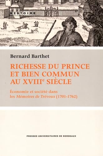 Beispielbild fr Richesse du prince et bien commun au XVIIIe siecle Economie et zum Verkauf von Librairie La Canopee. Inc.