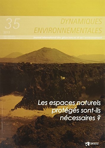 Stock image for Dynamiques environnementales, N 35/2015 : Les espaces naturels protgs sont-ils ncessaires ? for sale by Ammareal