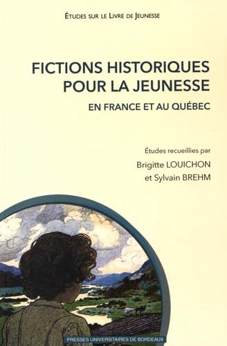 Beispielbild fr Fictions historiques pour la jeunesse En France et au Quebec zum Verkauf von Librairie La Canopee. Inc.