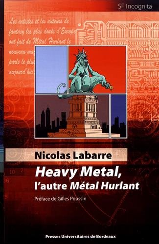 Beispielbild fr Heavy metal l'autre Metal hurlant zum Verkauf von Librairie La Canopee. Inc.