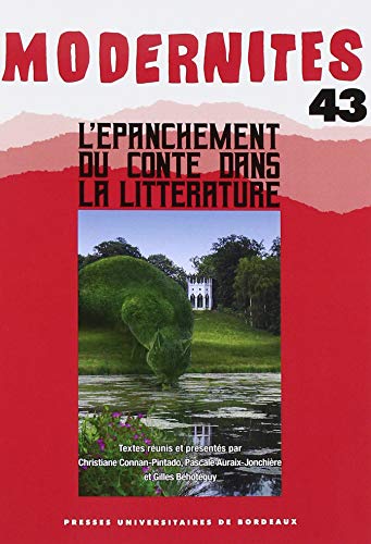 Beispielbild fr L'panchement du conte dans la littrature [Broch] Connan-Pintado Christiane; Auraix-Jonchire Pascale et Bhotguy Gilles zum Verkauf von BIBLIO-NET