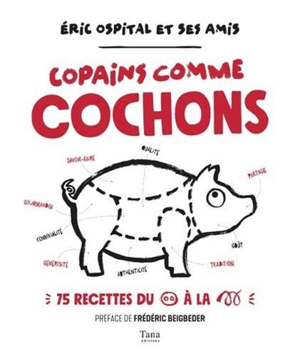 Stock image for Copains comme cochons: 70 recettes for sale by AwesomeBooks