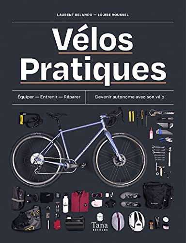 Stock image for Vlos pratiques - Equiper - Entretenir - Rparer - Devenir autonome avec son vlo for sale by Gallix