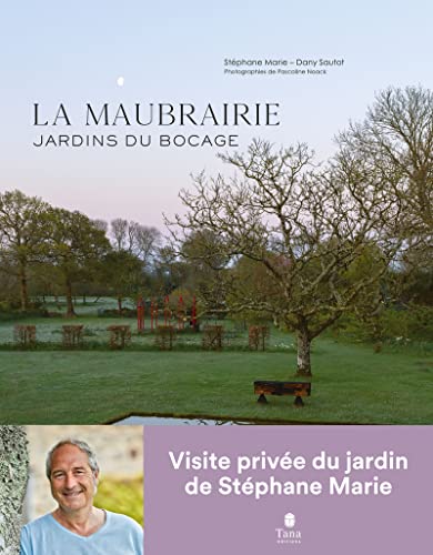 Beispielbild fr La Maubrairie - Les clbres jardins de Stphane Marie au coeur du bocage normand - Silence a pousse: Jardins du bocage [Reli] Marie, Stphane; Sautot, Dany et Noack, Pascaline zum Verkauf von BIBLIO-NET