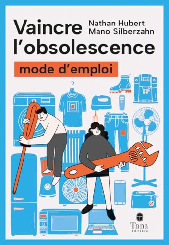 Stock image for Vaincre l'obsolescence - Mode d'emploi for sale by medimops