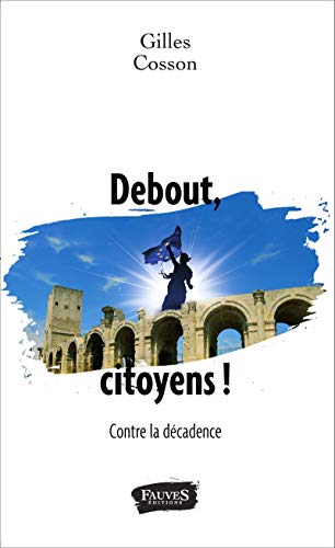 Beispielbild fr Debout, citoyens [Broch] Cosson, Gilles zum Verkauf von BIBLIO-NET