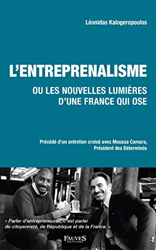 Beispielbild fr L'entreprenalisme: ou les nouvelles lumires d'une France qui ose zum Verkauf von medimops