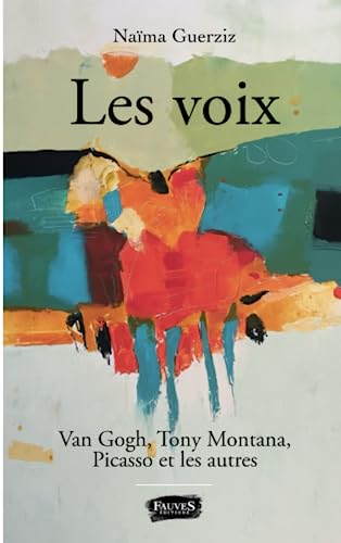 Stock image for Les Voix. Van Gogh, Tony Montana, Picasso et les autres for sale by medimops