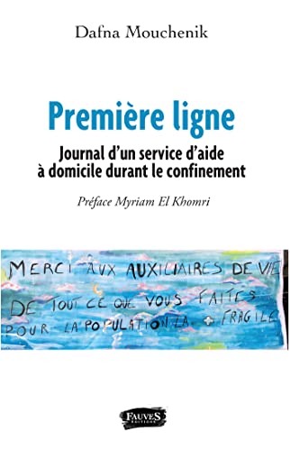 Stock image for Premire ligne: Journal d'un service d'aide  domicile durant le confinement for sale by medimops