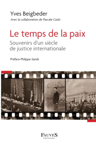 Imagen de archivo de Le temps de la paix: Souvenirs d'un sicle de justice internationale (French Edition) a la venta por Gallix