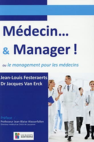 Stock image for Mdecin. & manager ! : Ou le management pour les mdecins for sale by medimops