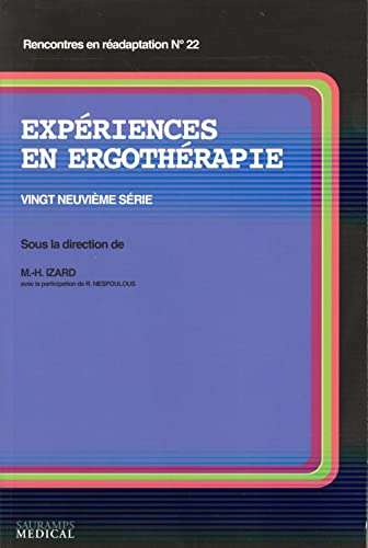 Stock image for EXPERIENCES EN ERGOTHERAPIE 29E SERIE: Vingt-neuvime srie for sale by Gallix