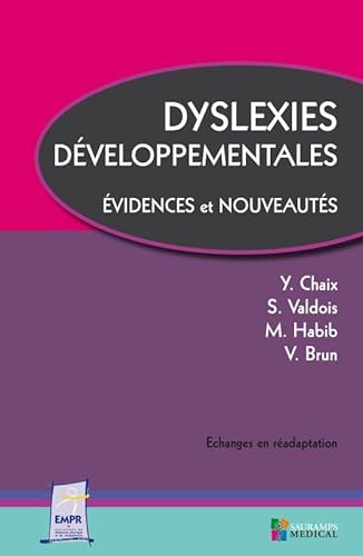 Stock image for Dyslexies dveloppementales : Evidences et nouveauts for sale by medimops